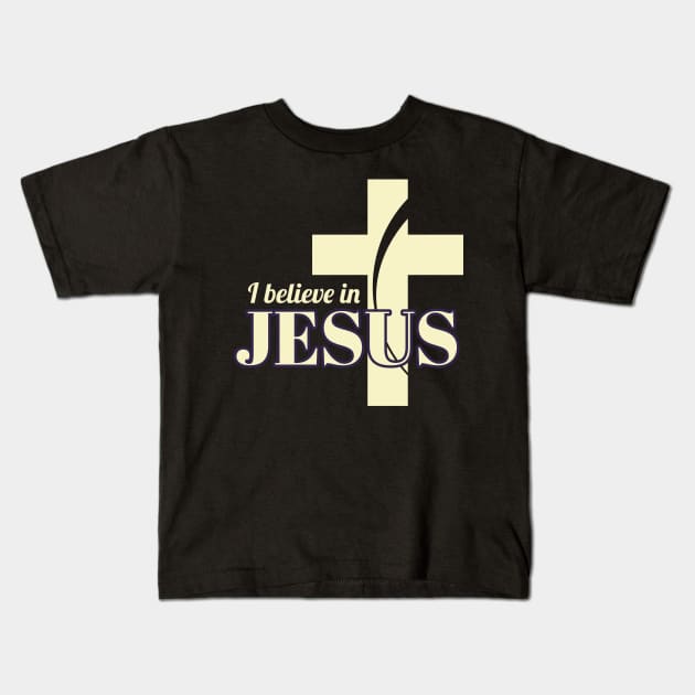 I Believe In Jesus Kids T-Shirt by Foxxy Merch